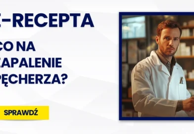 E-recepta na zapalenie pęcherza - co może przepisać lekarz?